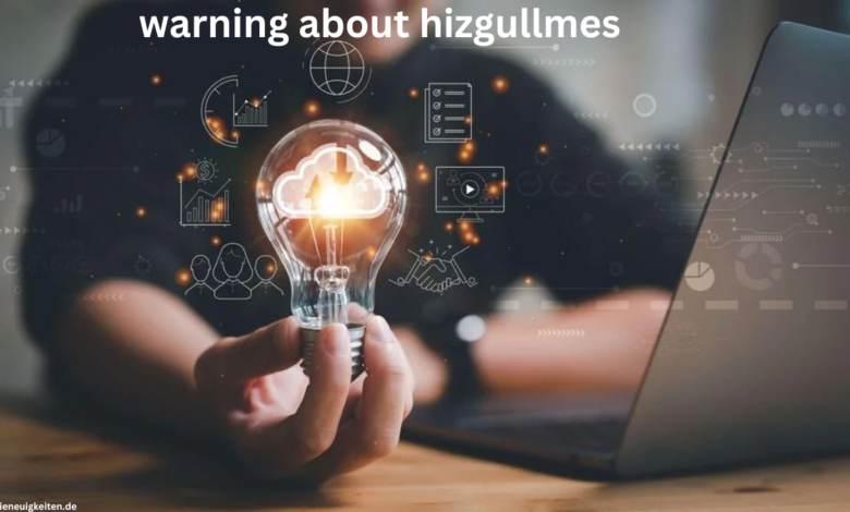 warning about hizgullmes