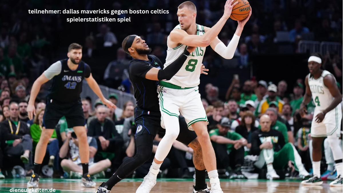 teilnehmer: dallas mavericks gegen boston celtics spielerstatistiken spiel